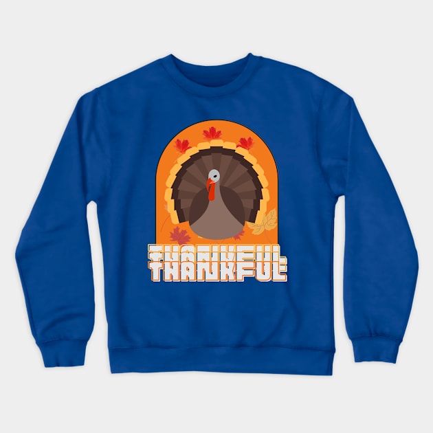 Happy Thanksgiving day, thankful, Turkey, for Thanksgiving dinner for family Crewneck Sweatshirt by El Rey 